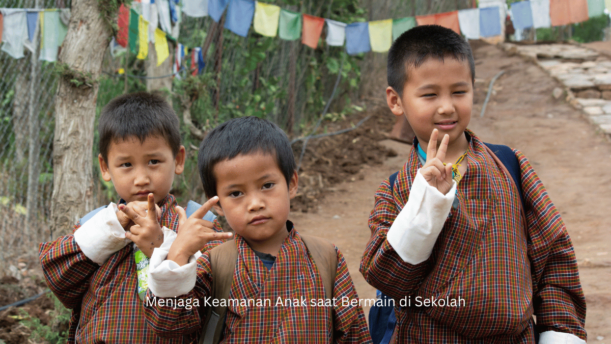 Menjaga Keamanan Anak saat Bermain di Sekolah